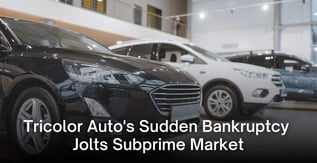Tricolor Auto's Sudden Bankruptcy Jolts Subprime Market