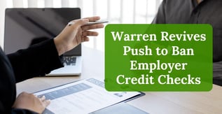 Warren Revives Push to Ban Employer Credit Checks
