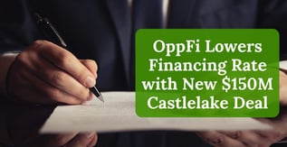 OppFi Lowers Financing Rate with New $150M Castlelake Deal
