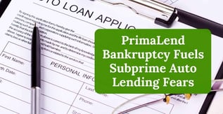 PrimaLend Bankruptcy Fuels Subprime Auto Lending Fears