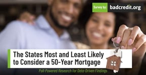 The States Most and Least Likely to Consider a 50-Year Mortgage