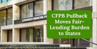 CFPB Pullback Moves Fair-Lending Burden to States