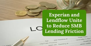 Experian and Lendflow Unite to Reduce SMB Lending Friction
