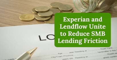 Experian And Lendflow Unite To Reduce Smb Lending Friction