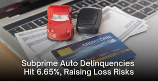 Subprime Auto Delinquencies Hit 6.65%, Raising Loss Risks