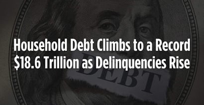 Household Debt Climbs To A Record 18 6 Trillion As Delinquencies Rise
