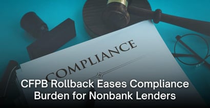 Cfpb Rollback Eases Compliance Burden For Nonbank Lenders