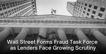 Wall Street Forms Fraud Task Force As Lenders Face Growing Scrutiny