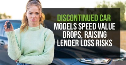 Discontinued Car Models Speed Value Drops Raising Lender Loss Risks
