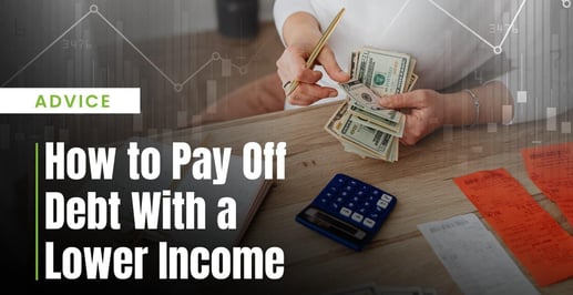 How To Pay Off Debt When You Have a Lower Income