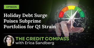 Opinion: Holiday Debt Surge Poises Subprime Portfolios for Q1 Strain
