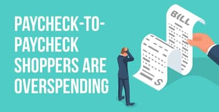 Paycheck-to-Paycheck Shoppers Are Overspending