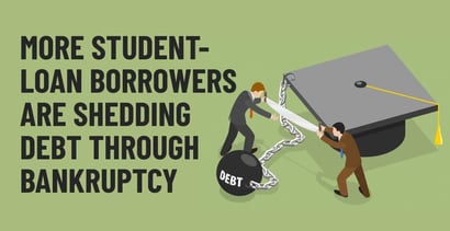More Student Loan Borrowers Shed Debt Via Bankruptcy
