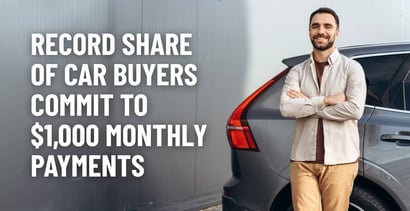 Record Share Of Car Buyers Commit To 1000 Monthly Payments