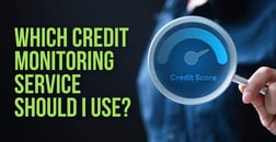 Which Credit Monitoring Service Should I Use?