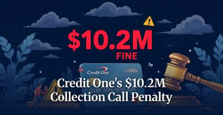 Credit One Fined $10.2M for Collection Call Violations