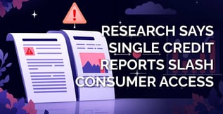 New Research Says Single Credit Reports Risk Consumer Access