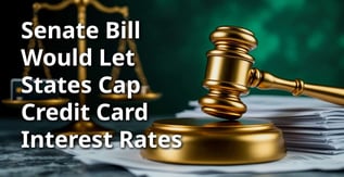 Senate Bill Would Let States Cap Credit Card Interest Rates
