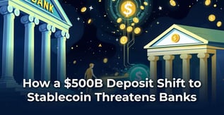 How a $500B Deposit Shift to Stablecoin Threatens Banks