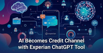 Experian Chatgpt Tool Creates New Ai Credit Channel