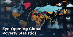 Eye-Opening Global Poverty Statistics