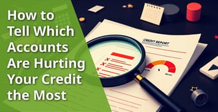 How to Tell Which Accounts Are Hurting Your Credit the Most