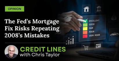 Opinion Feds Mortgage Fix Risks Repeating 2008s Mistakes