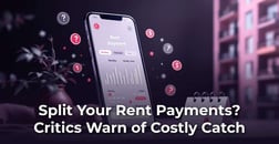 Rent Now, Pay Later? Why ‘Split-Rent’ Apps Could Surprise Struggling Renters