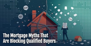 The Mortgage Myths That Are Blocking Homebuyers From Applying