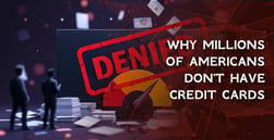 Study Finds 35% of Subprime Consumers Have No Credit Cards