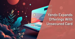 Yendo Launches Unsecured Credit Card for Non-Prime Borrowers