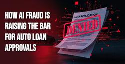AI Auto Loan Fraud Could Make It Harder to Get Approved