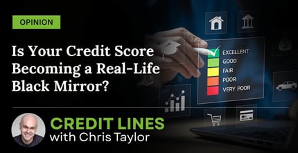 Opinion: Is Your Credit Score Becoming a Real-Life ‘Black Mirror’?