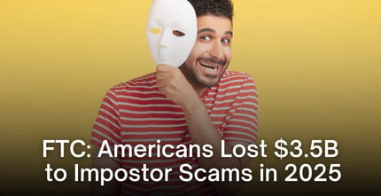 Impostor Fraud’s $3.5 Billion Toll Highlights Growing Scam Threat