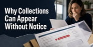 4 Reasons Why Collection Accounts Can Appear Without Notice 