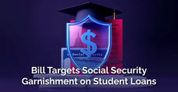 Student Loan Bill Would Protect Seniors' Social Security Checks