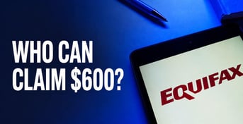 Some Equifax Customers Can Claim Up to $600 by Sept. 1