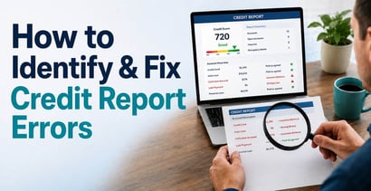 How To Identify And Fix Credit Report Errors