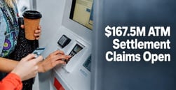 Paid an ATM Fee? You May Qualify for $167.5M Settlement