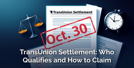 TransUnion Settlement Claims Due Oct. 30: Who Qualifies