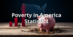 23 Revealing Statistics on Poverty in America