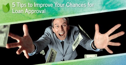 5 Tips Improve Chances Loan Approval 5 Tips Improve Chances Loan Approval