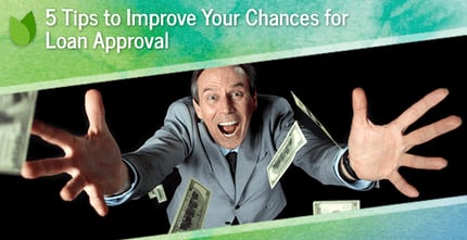 5 Tips Improve Chances Loan Approval