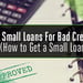Best Small Loans for Bad Credit in 2024