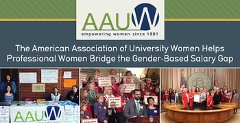 The American Association of University Women Helps Professional Women Bridge the Gender-Based Salary Gap The American Association of University Women Helps Professional Women Bridge the Gender-Based Salary Gap