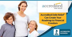 The Top-Rated Professionals at Accredited Debt Relief™ Can Help Create Your Roadmap to Financial Freedom