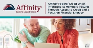 Affinity FCU Prioritizes Members' Needs Through Education