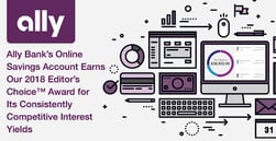Ally Bank’s Online Savings Account Earns Our 2018 Editor’s Choice™ Award for Its Consistently Competitive Interest Yields