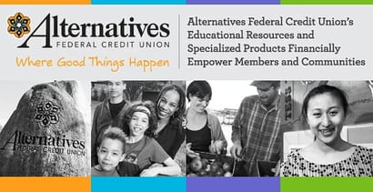 Alternatives Financially Empowers Members And Communities