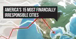 America’s 15 Most Financially Irresponsible Cities